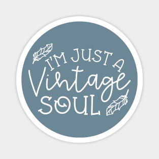 I’m Just A Vintage Soul Thrifting Antique Cute Funny Magnet